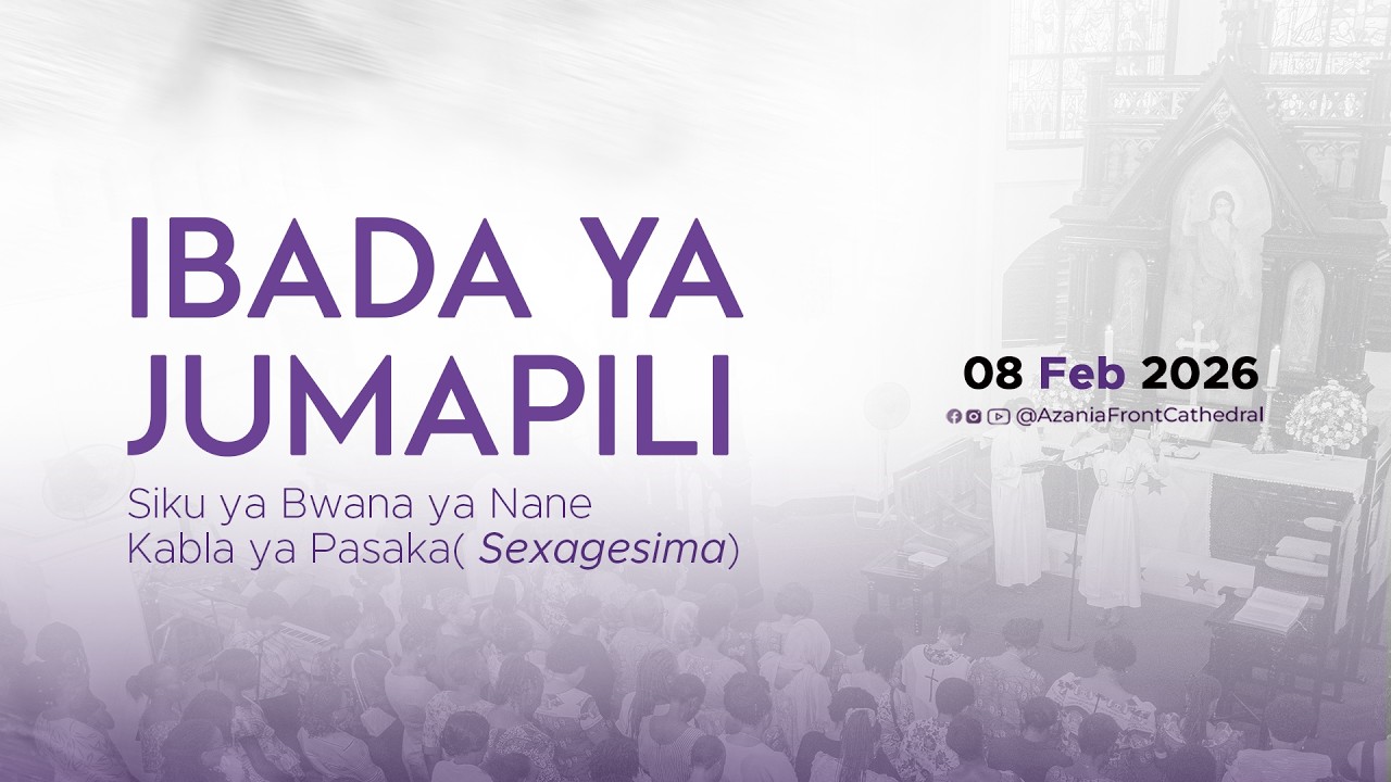 IBADA YA  TATU  |  JUMAPILI  | 08 / 02  / 2026