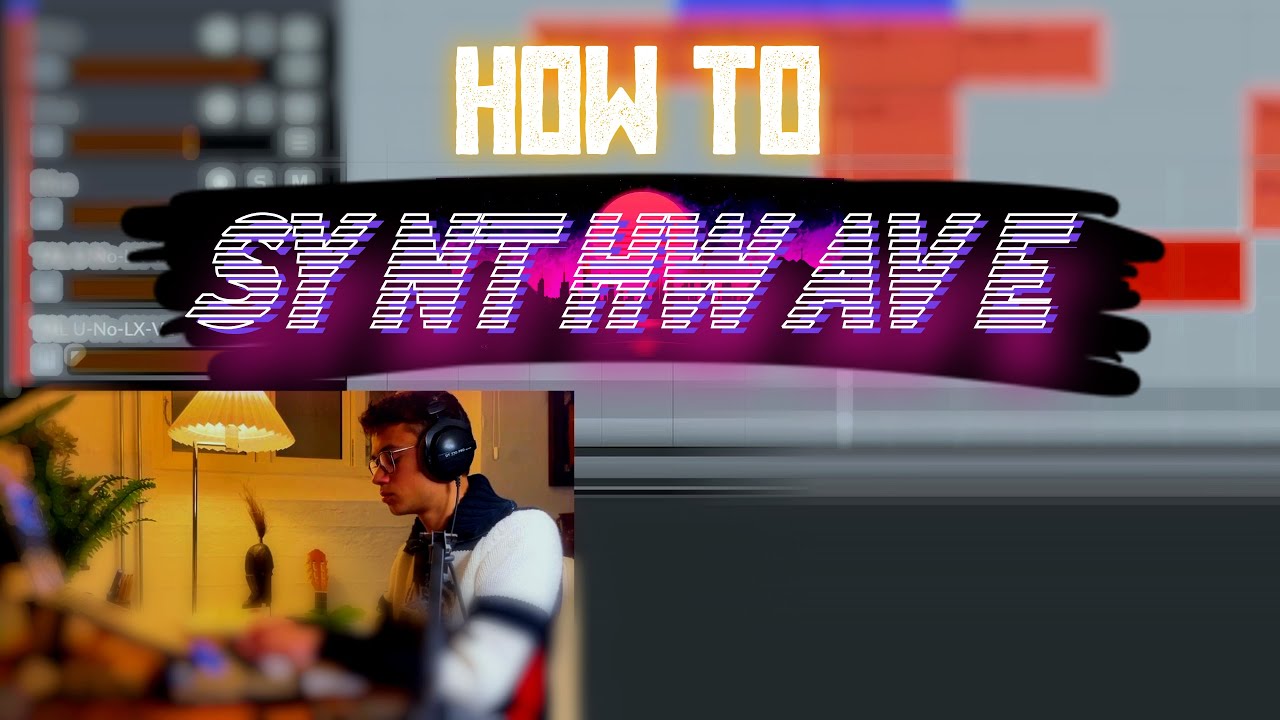 how to make nostalgic synthwave