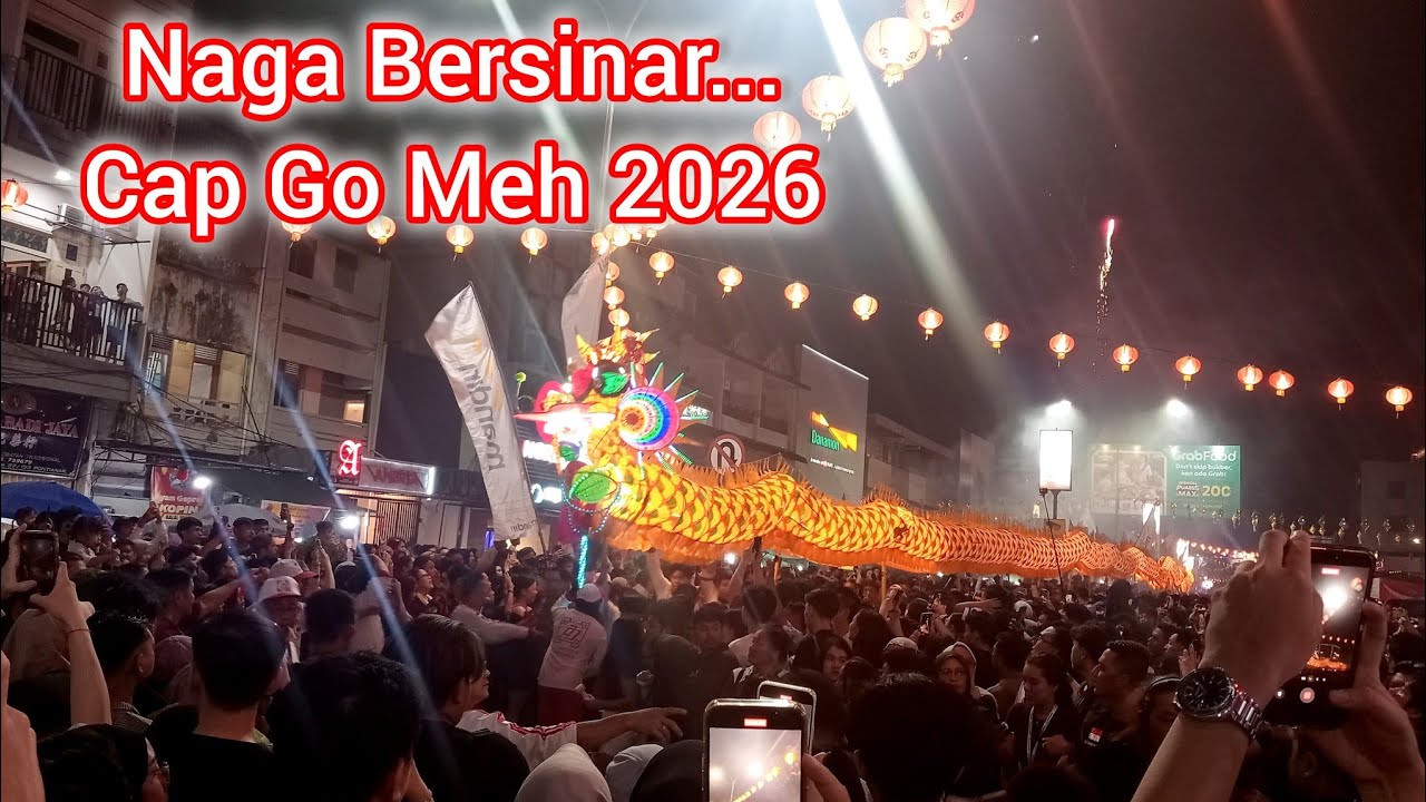 TUMPAHH RUAHH..!! RIBUAN ORANG MENYAKSIKAN FESTIVAL CAP GO MEH - PONTIANAK