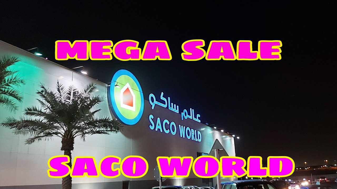SACO WORLD MEGA SALE (AL-KHOBAR SAUDI ARABIA) | Gemark's TV