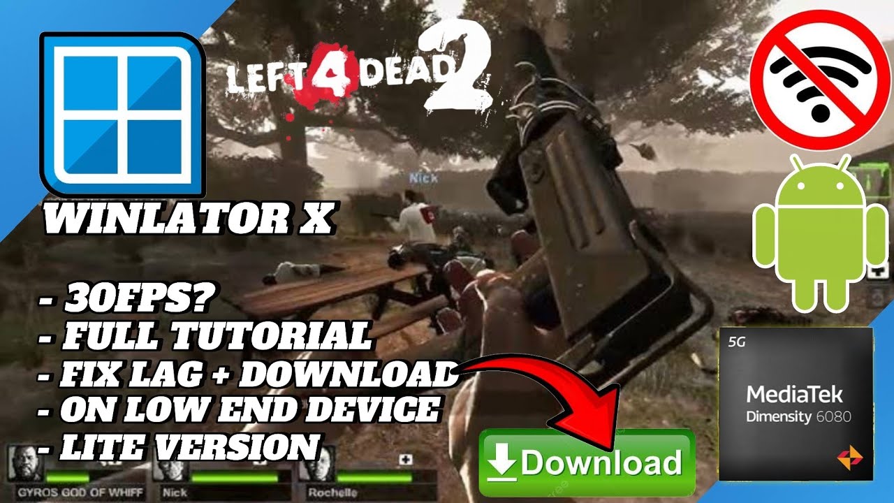 Left 4 Dead 2: исправление задержек Winlator - Helio G99 и Dimensity 6080