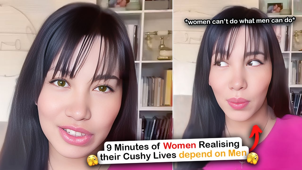 9 Minutes of Women Realizing their Cushy Lives depend on Men
