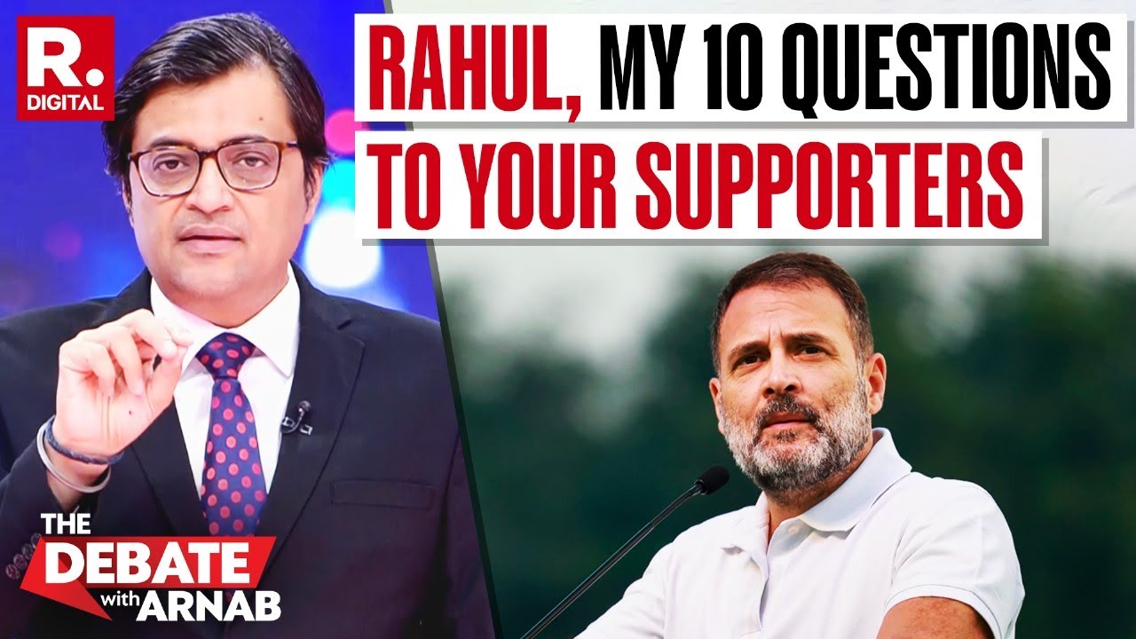 Arnab Asks Rahul Supporters 10 Questions After Pakistan Endorsement