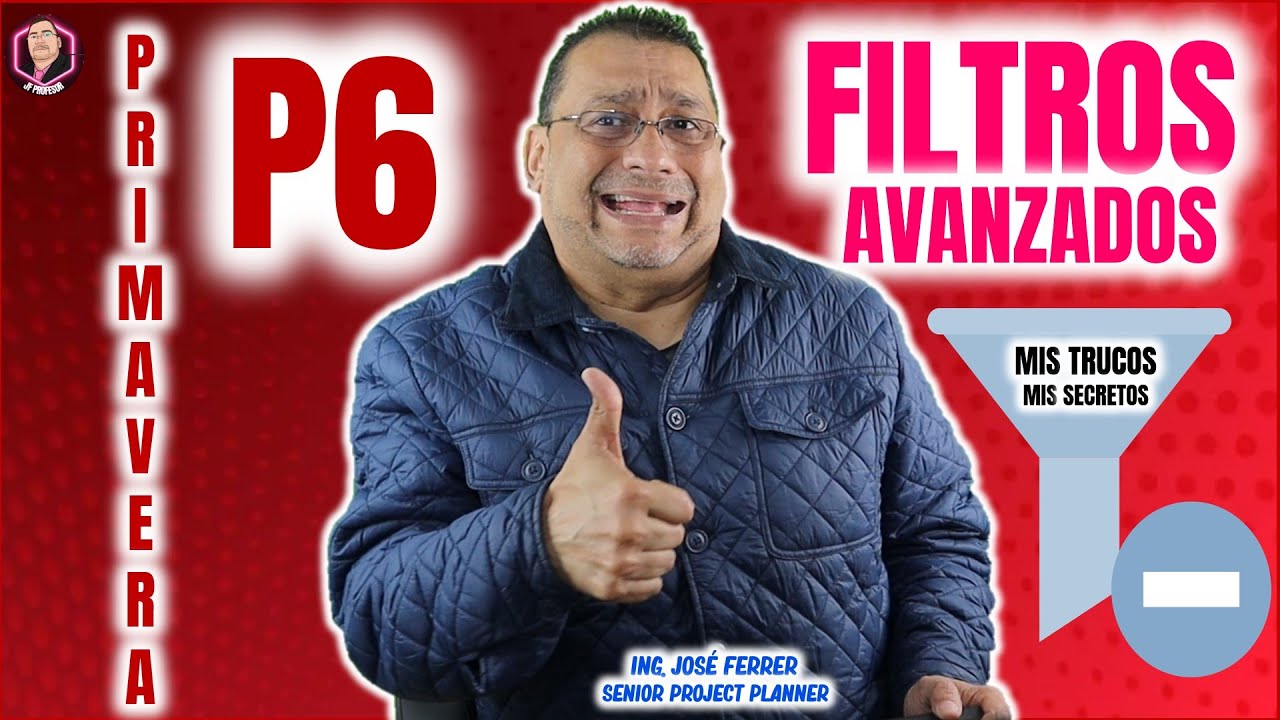 🚀💪 Como Crear Filtros Avanzados en PRIMAVERA P6