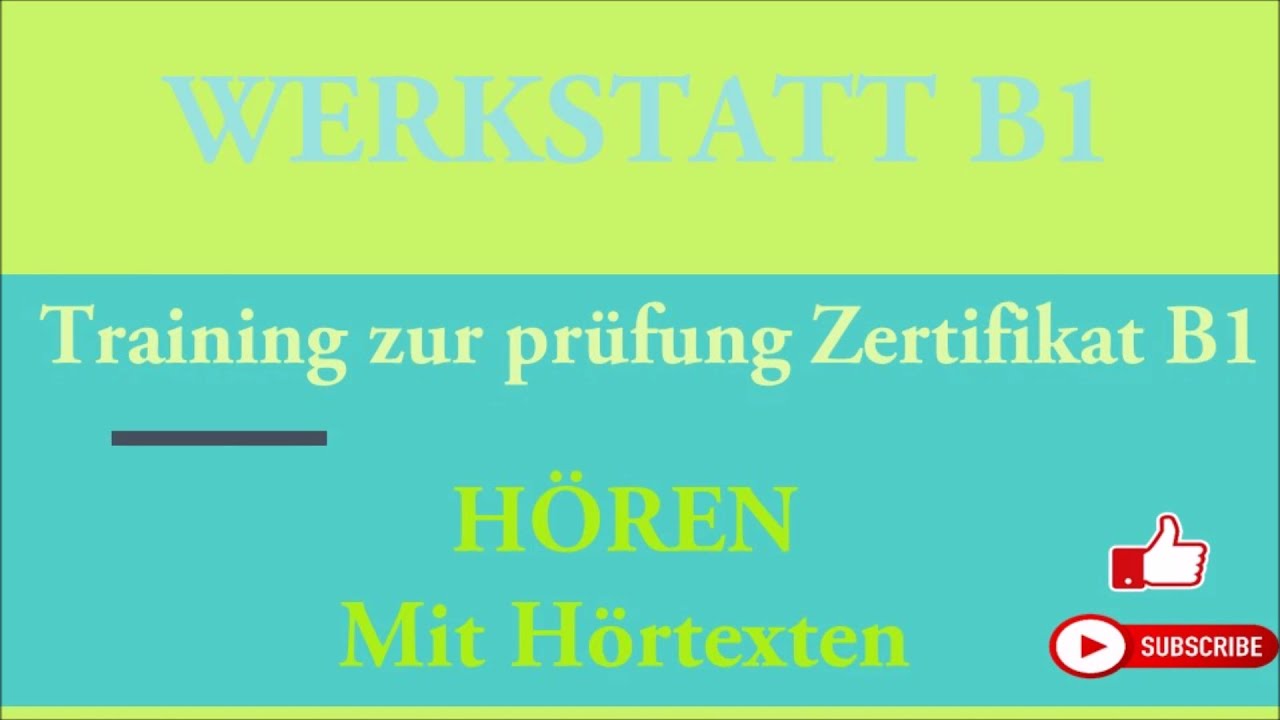 WERKSTATT B1- Training zur prüfung Zertifikat B1- Hören B1- Modelltest 5  mit Lösungen und Hörtexten