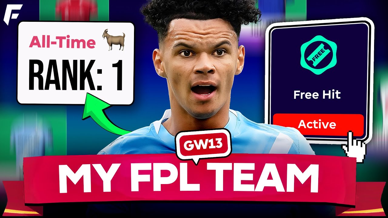 FREE HIT ACTIVE! 🚨 MY FPL GW13 TEAM ✅ #1 ALL-TIME MANAGER 🐐