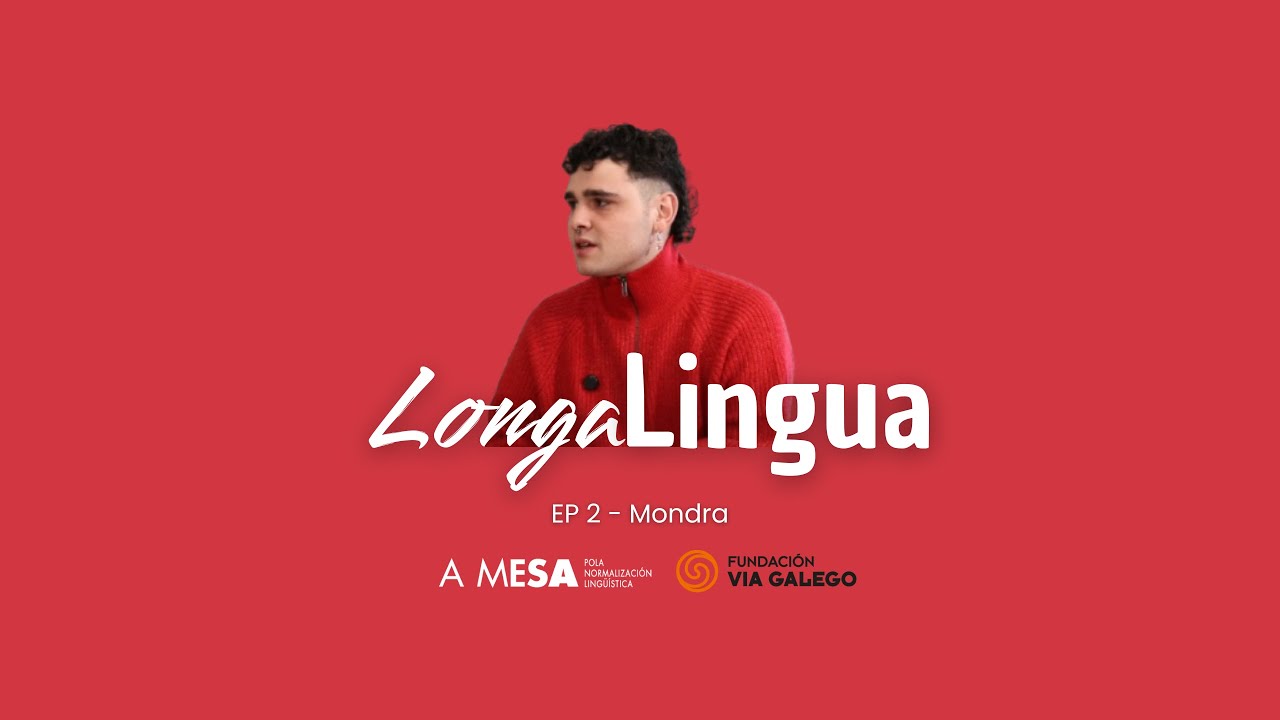 LONGALINGUA EPISODIO 2 | O galego na música con Mondra