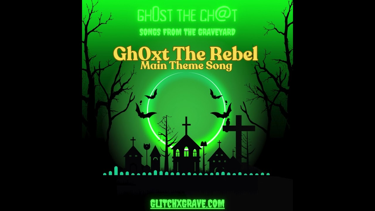 Gh0xt The Rebel Theme song