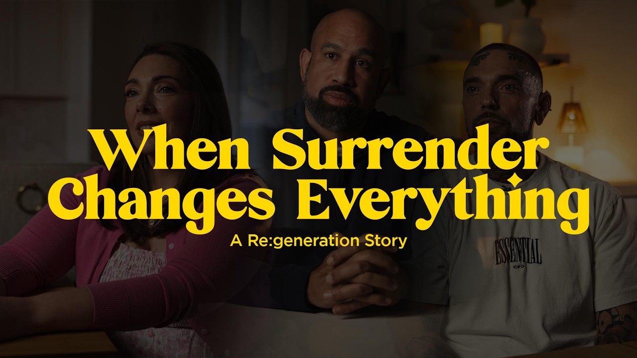 When Surrender Changes Everything: A Re:generation Story