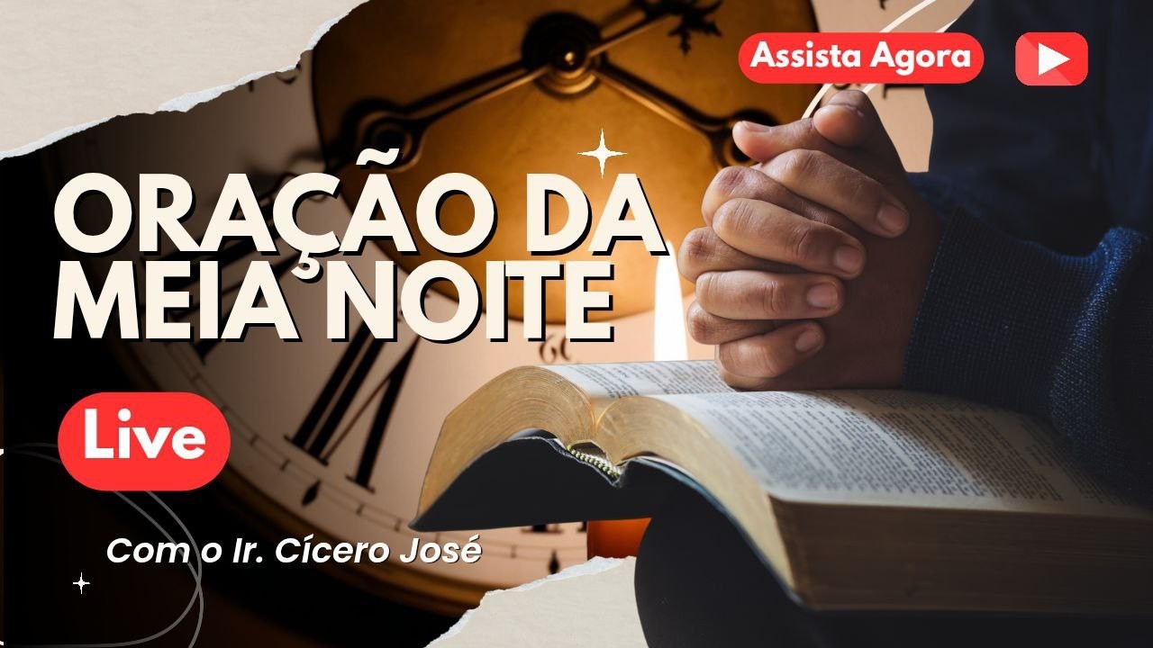 ORAÇÃO DA MEIA-NOITE AO VIVO COM O IRMÃO CÍCERO JOSÉ VENHA RECEBER O SEU MILAGRE PELOS OLHOS DA FÉ