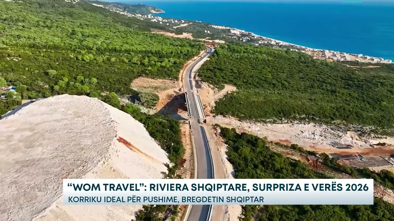 “Wom Travel” Riviera Shqiptare, surpriza e verës 2026 Korriku ideal për pushime, bregdetin shqiptar