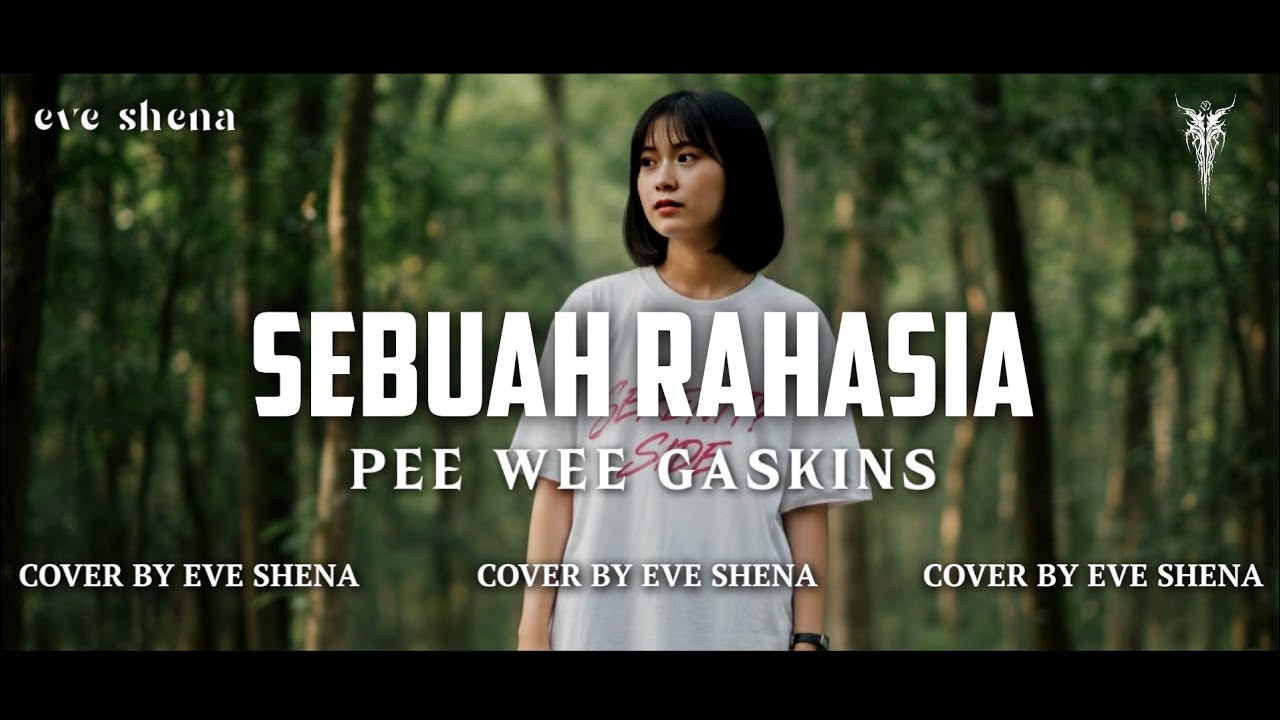 Sebuah Rahasia - Pee Wee Gaskins Cover by Eve Shena #eveshenaofficial #peeweegaskins  #cover 