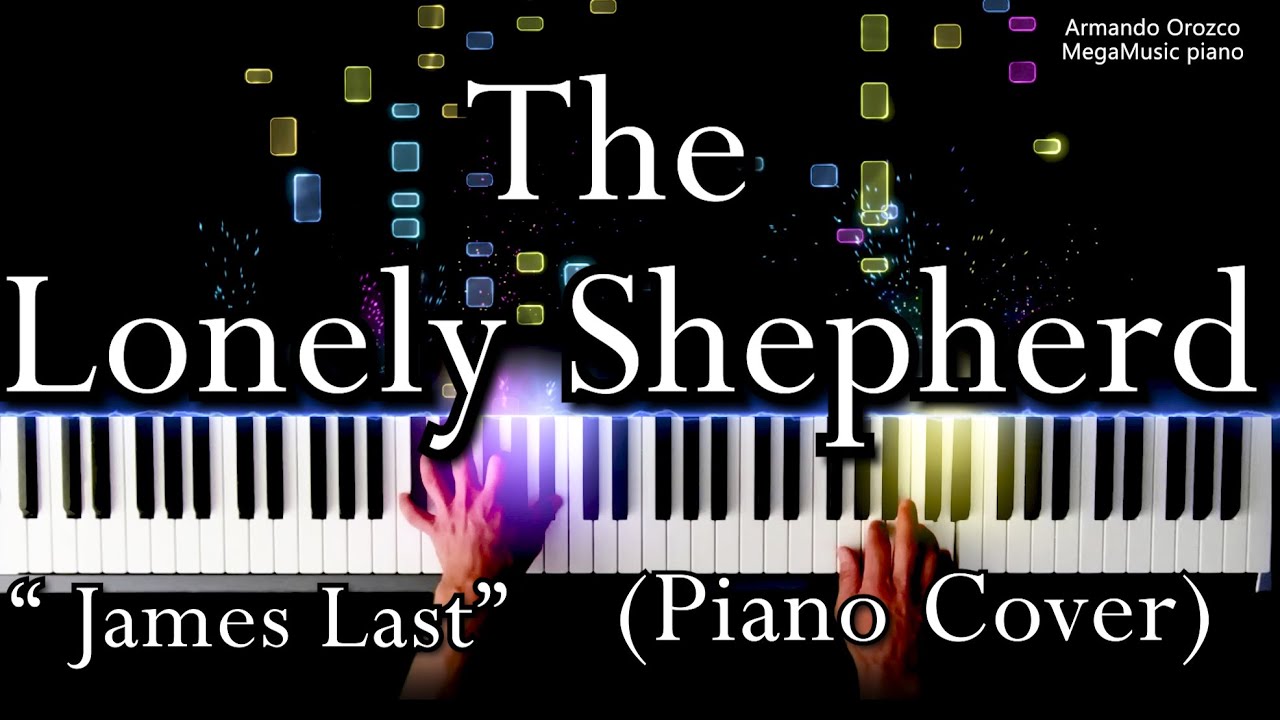 The Lonely Shepherd - James Last  ( Piano Cover  - Armando Orozco )