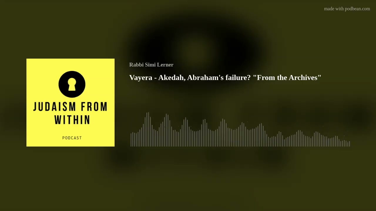 Vayera - Akedah, Abraham's failure? 
