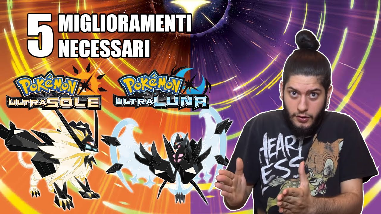 Cinque miglioramenti NECESSARI in Pokémon Ultrasole ed Ultraluna!