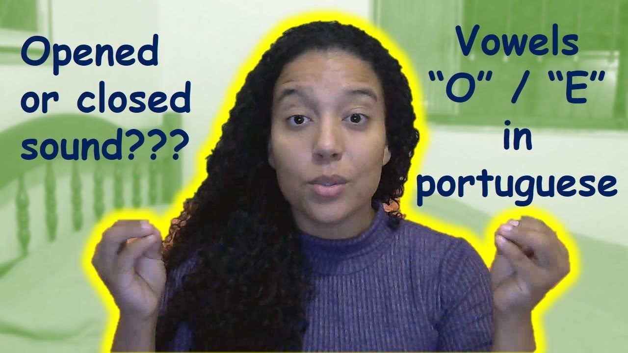 How to pronounce the vowels O and E in Brazilian Portuguese? (closed and opened sound)