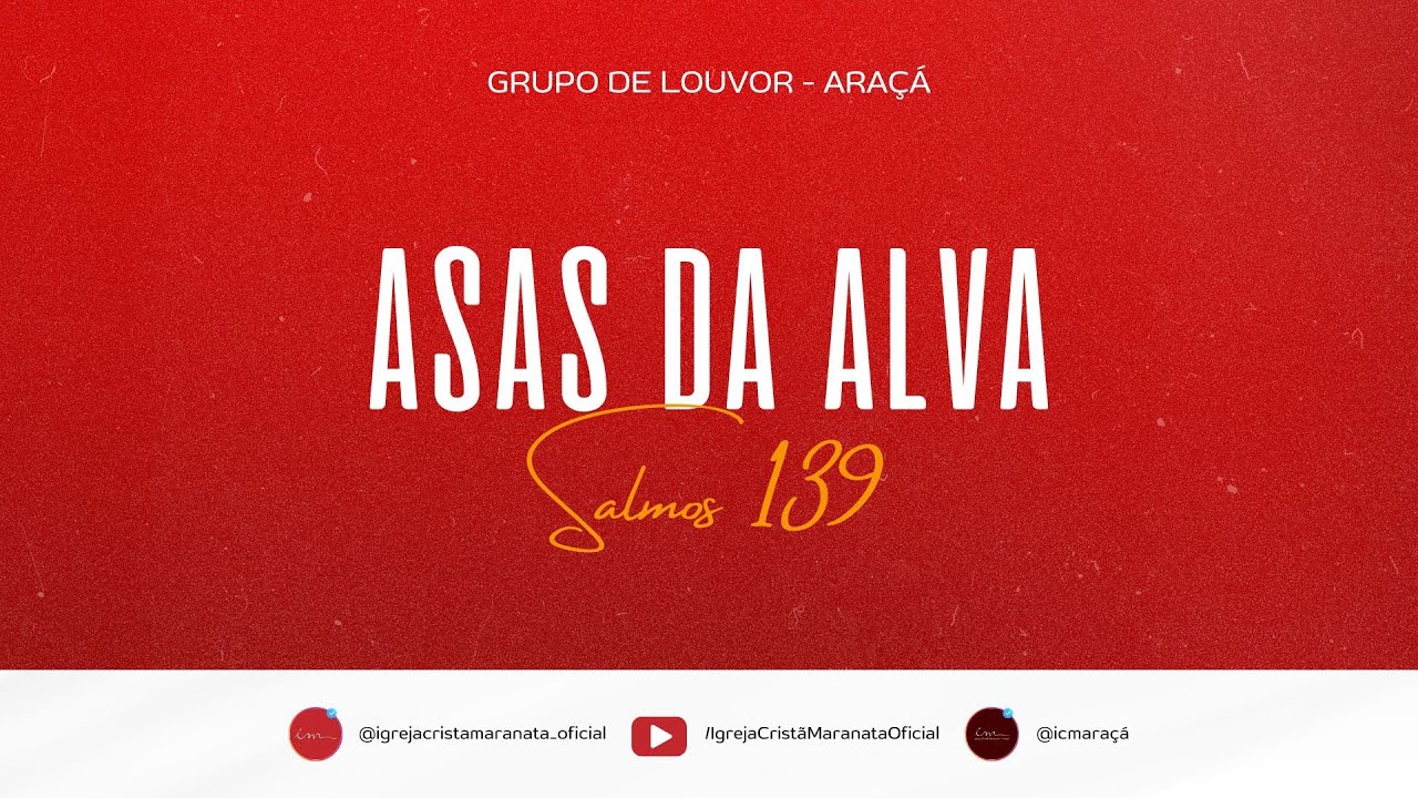 [LOUVOR] - ASAS DA ALVA - Igreja Cristã Maranata Araçá