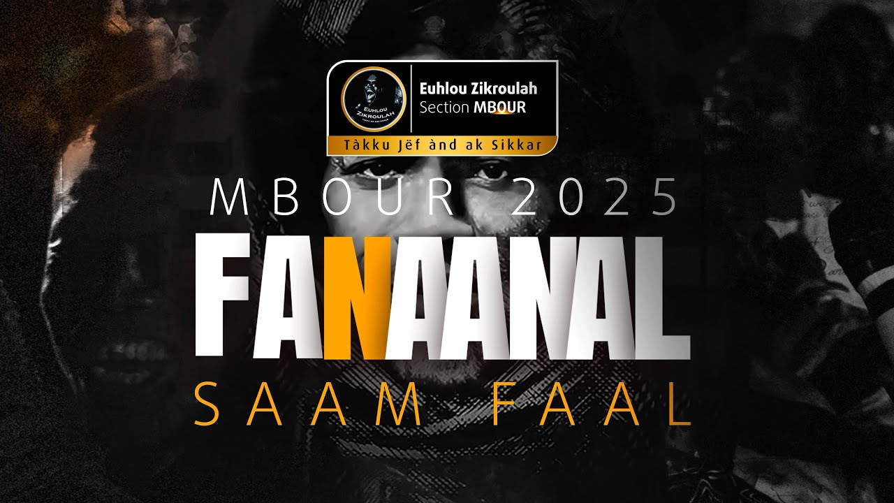 Temps forts Fanaanal Zikroullah saam faall mbour 