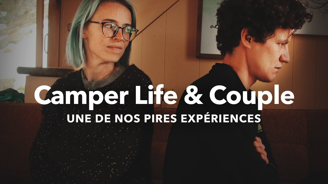 Retour honn&ecirc;te sur notre exp&eacute;rience de la camper Life / vanlife - c'est pas rose!