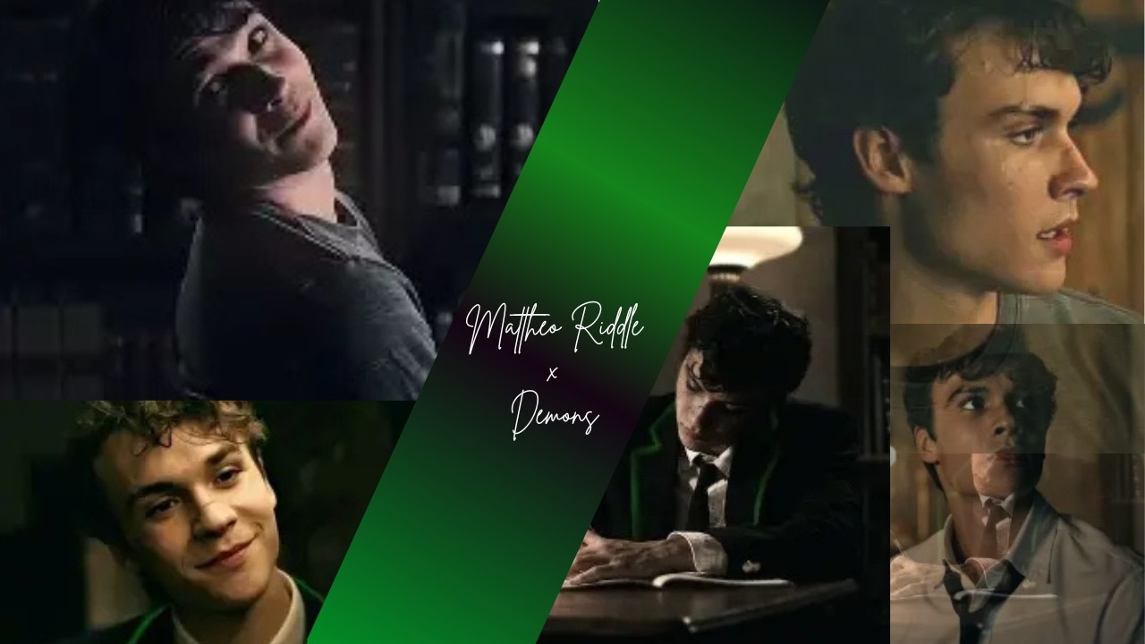 Mattheo Riddle || Demons