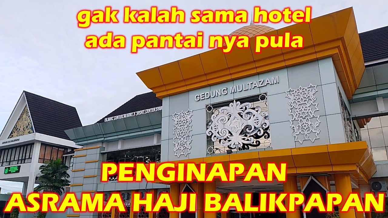 Pengalaman menginap di Asrama Haji Balikpapan