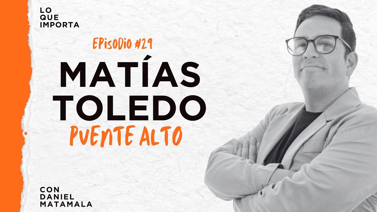 Matías Toledo  - Lo Que Importa