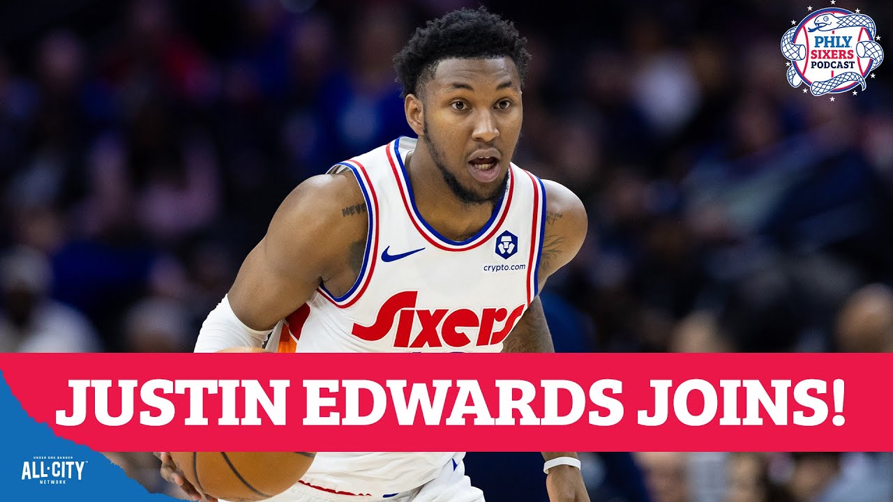 Justin Edwards is our MYSTERY GUEST & talks Sixers Draft & Season Goals