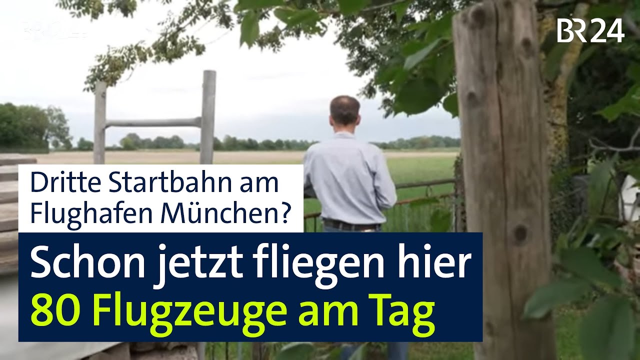 Anwohner-&Auml;rger am Flughafen M&uuml;nchen: Ewiges Baurecht f&uuml;r 3. Startbahn best&auml;tigt | Abendschau | BR24