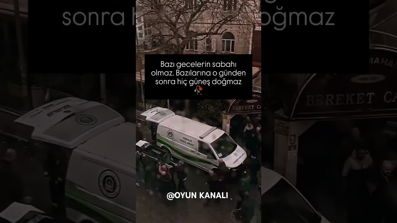 Cenaze arabası geldiğinde anlayacaksınız ne kadar acı olduğunu 😥😪 #&ouml;l&uuml;m #cenaze #damarvideolar
