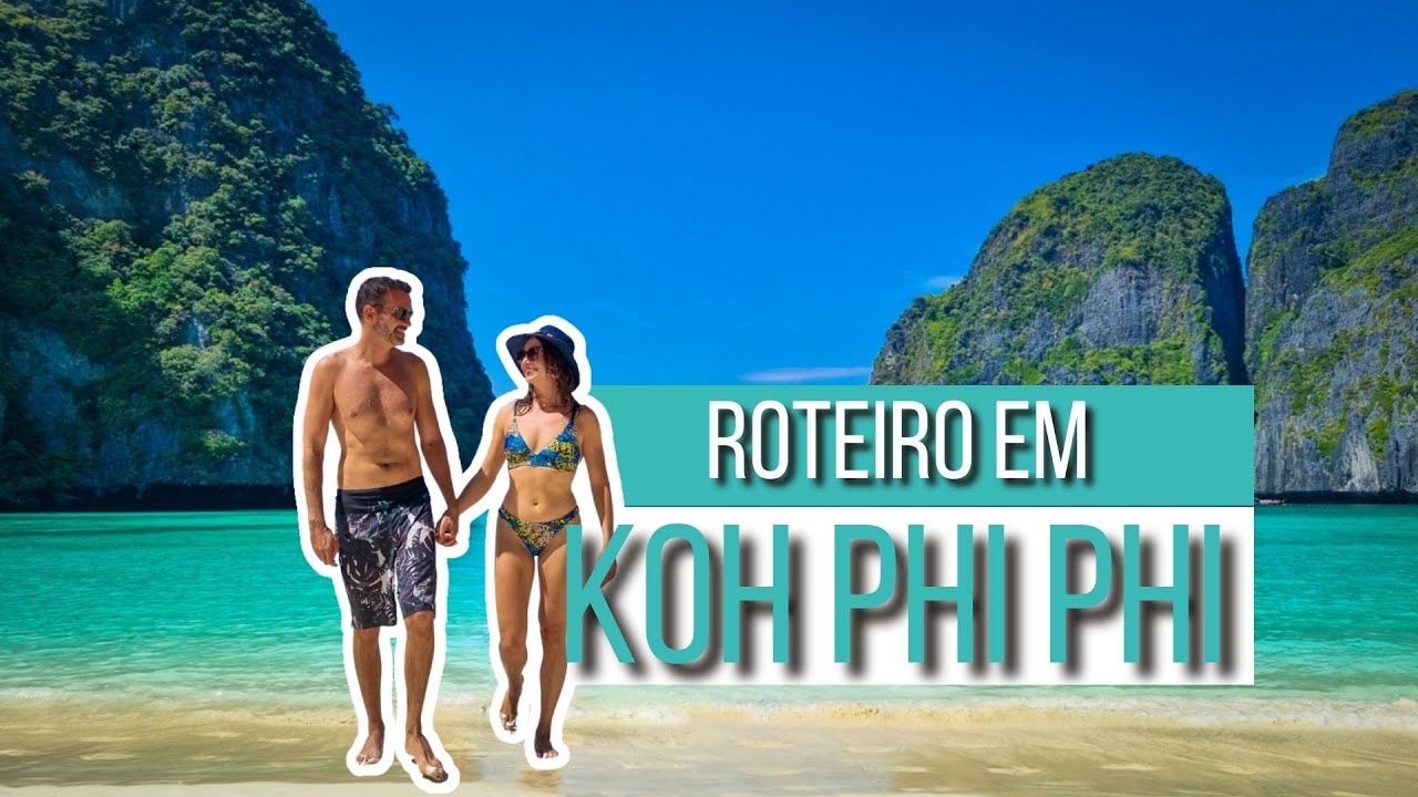 O que fazer em Koh Phi Phi | Roteiro pela Tailândia