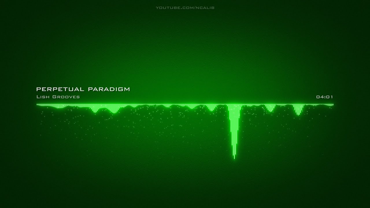 Lish Grooves ♪ perpetual paradigm  #CinematicCalm