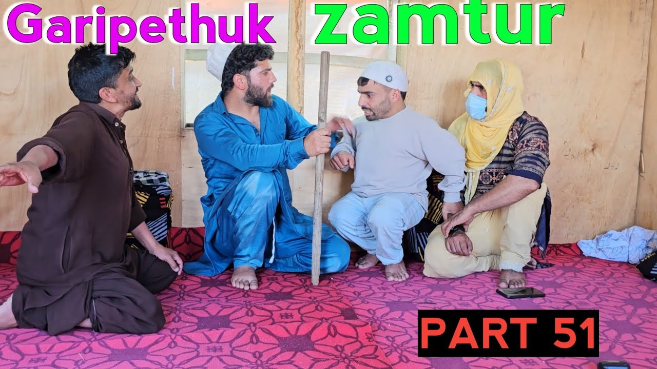 Garipethuk Zamtur / Part 51 / Kashmiri Drama