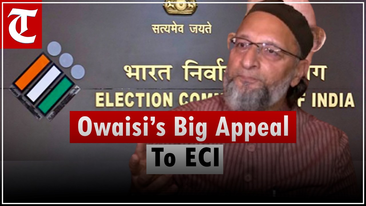 &lsquo;Voting Is the Poor Man&rsquo;s Power&rsquo;: Owaisi Makes Strong Appeal to ECI