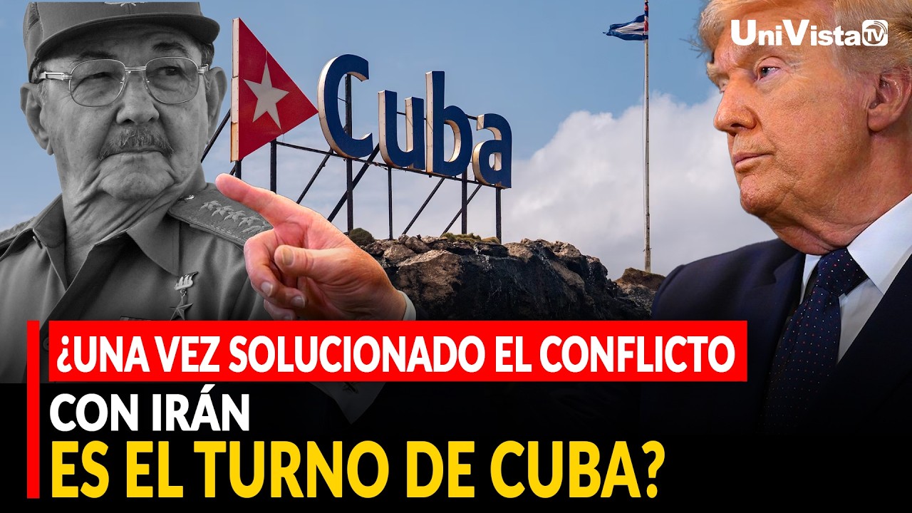 ¿UNA VEZ SOLUCIONADO EL CONFLICTO CON IRÁN ES EL TURNO DE CUBA  ?