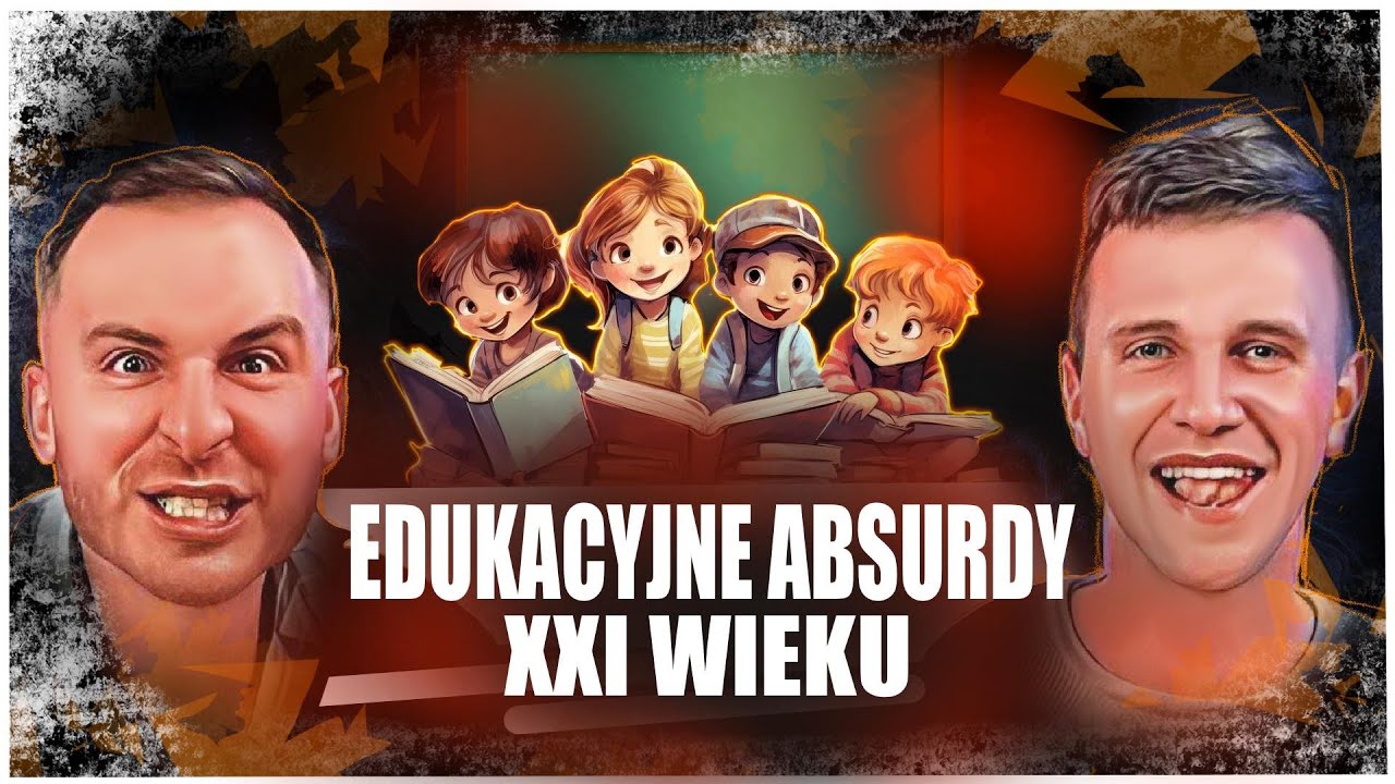 Edukacyjne Absurdy XXI wieku