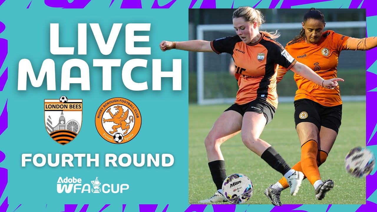 FULL MATCH  | London Bees v Rugby Borough | Fourth Round | Adobe Women's FA Cup 2024-25