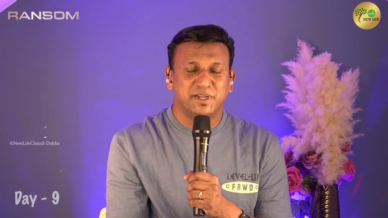 Day - 9 | Ransom | Pr. Mathew | New Life Church - Dublin | 27-02-2026
