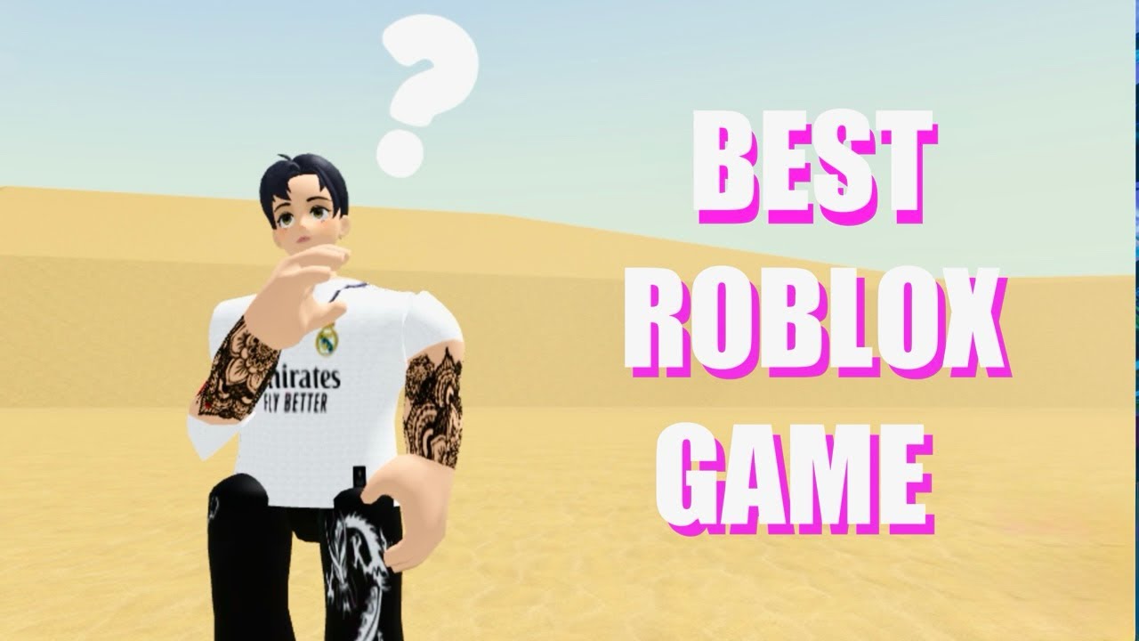 BEST GAME ON ROBLOX?!