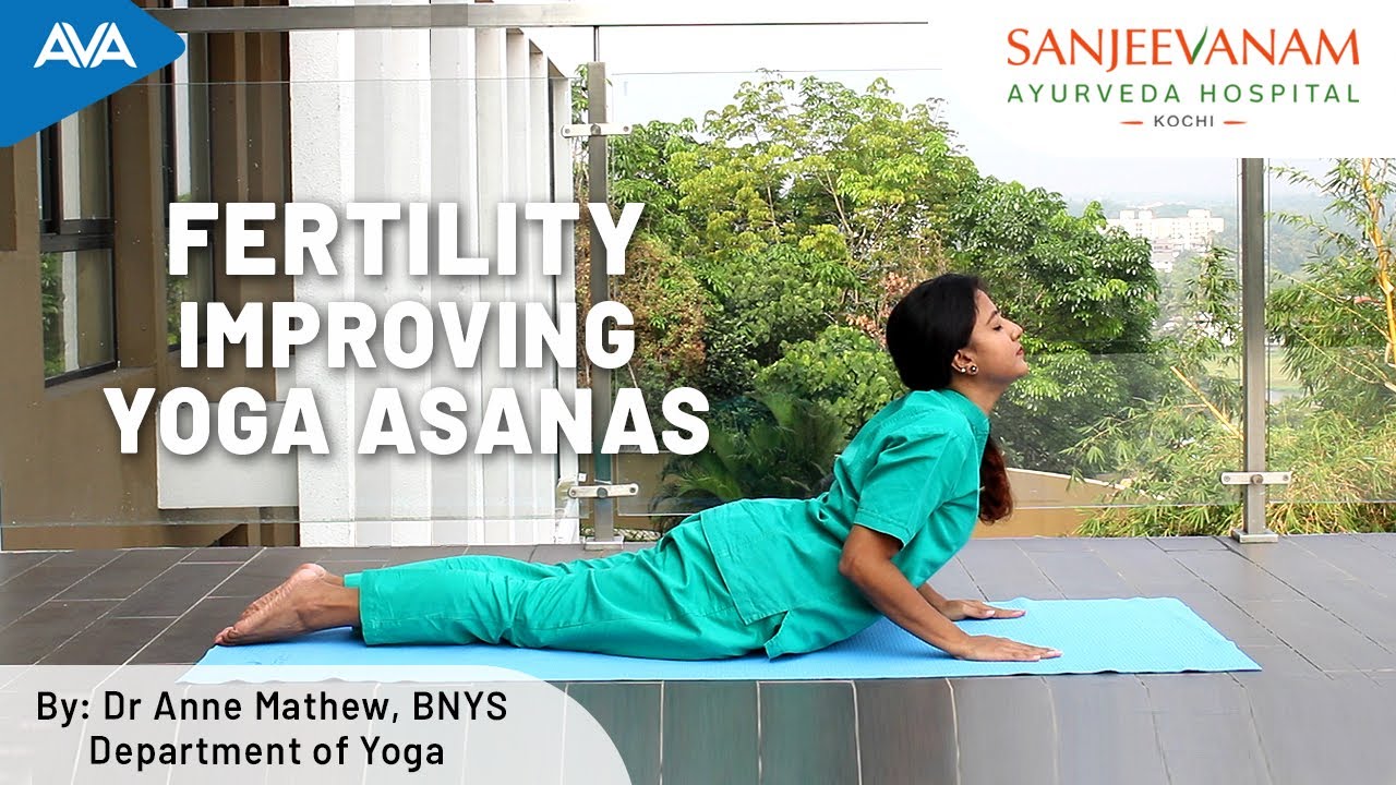 Fertility Improving Yoga Poses  | Sanjeevanam Ayurveda Hospital, Kochi, Kerala