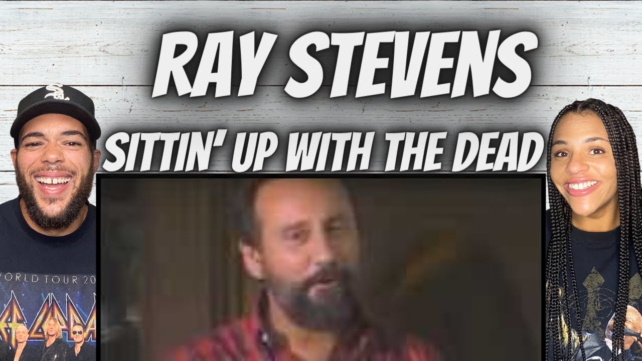 HILARIOUS!| FIRST TIME HEARING Ray Stevens - Sittin' Up With The Dead REACTION