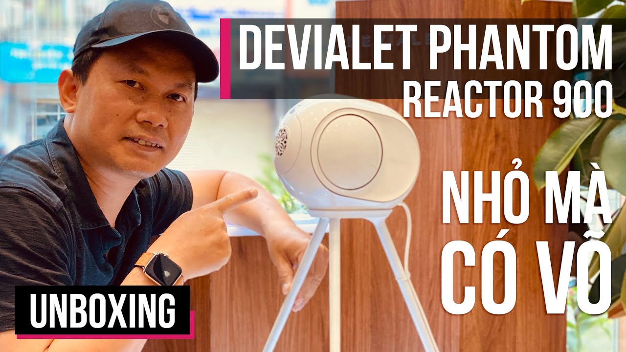 LOA BÉ TÍ TẸO GIÁ 42 TRIỆU - NHỎ MÀ CÓ VÕ | DEVIALET PHANTOM REACTOR 900 UNBOXING