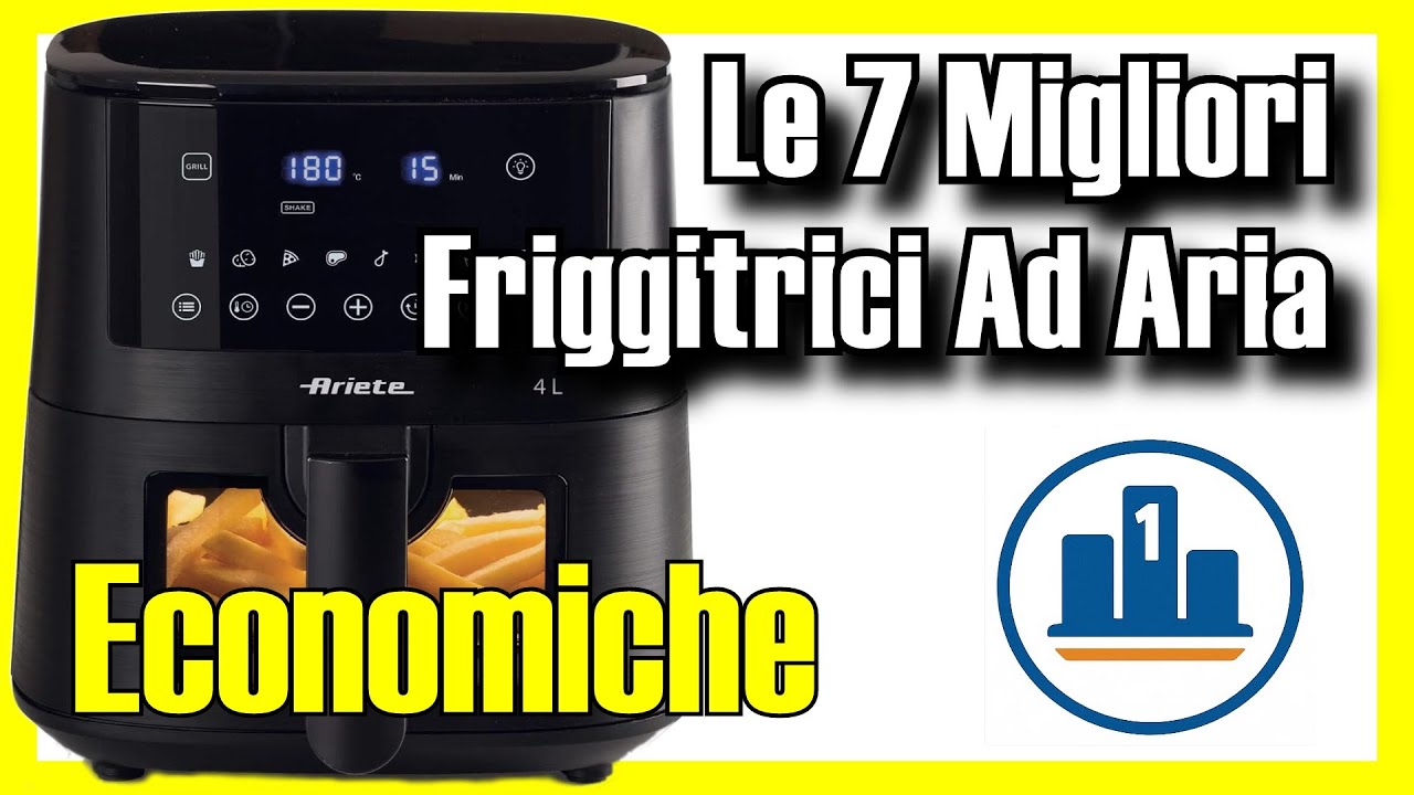 🍳 Le 7 MIGLIORI Friggitrici Ad Aria ECONOMICHE su Amazon [2026] ✅ [Qualit&agrave;/Prezzo] 5 / 8 / 12 Litri