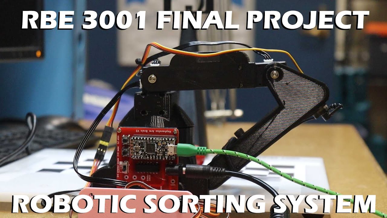 RBE 3001 FINAL PROJECT | ROBOTIC SORTING SYSTEM