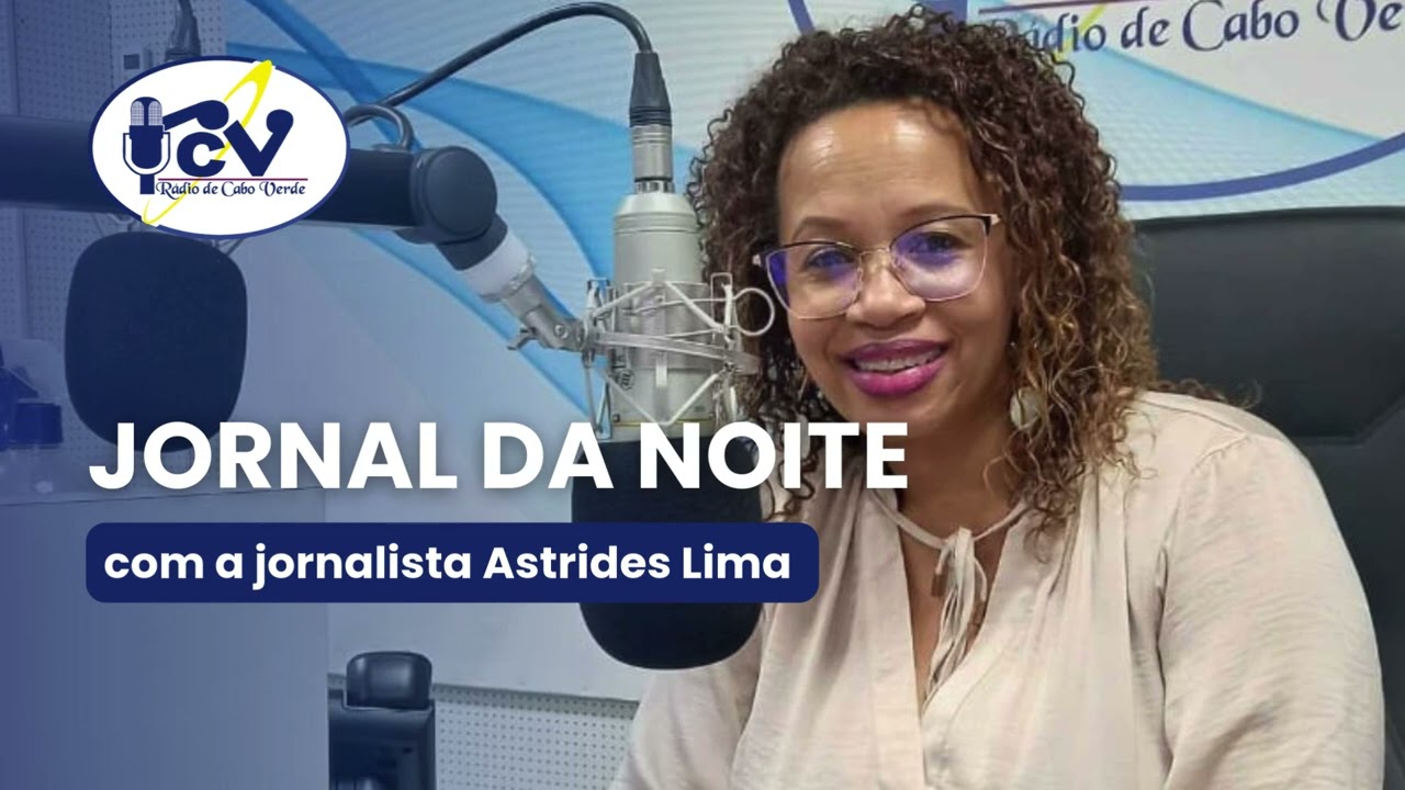 Jornal da Noite RCV com a jornalista Astrides Lima  - 10 Fevereiro 2026
