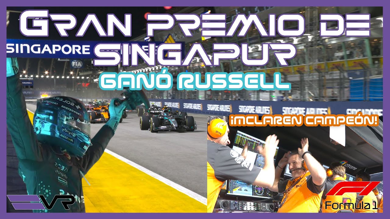 ¡MCLAREN CAMPEÓN Y VICTORIA DE RUSSELL! | Gran Premio de SINGAPUR  de FÓRMULA 1 2025