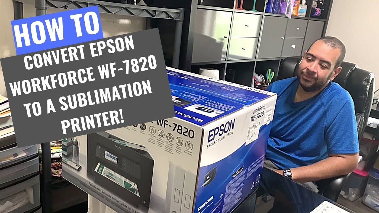 Convert Epson WF-7820 to a sublimation printer