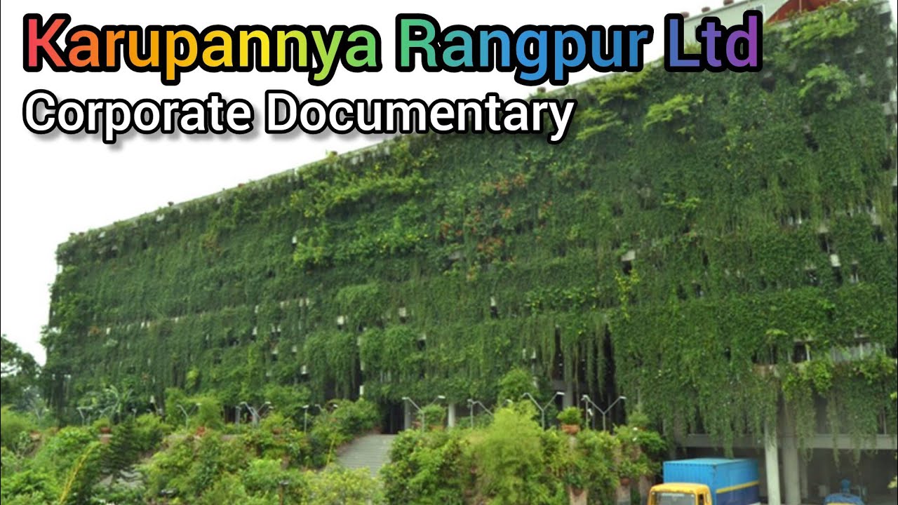 Корпоративный документальный фильм Karupannya Rangpur Ltd, Карупанья Рангпур