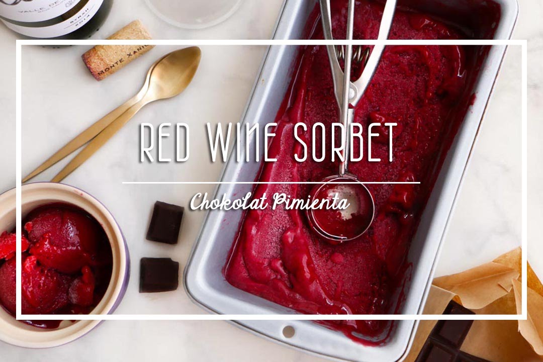 Easy Red Wine Sorbet | Chokolat Pimienta  ♥