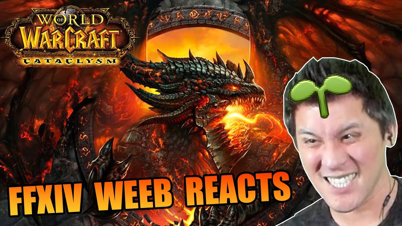 FFXIV Weeb Reacts to WOW Cataclysm Trailer (World of Warcraft)