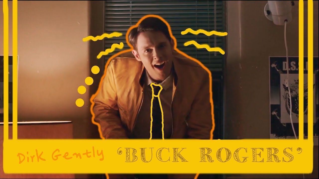 Dirk Gently || ✧ BUCK ROGERS ✧